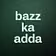 bazz ka adda