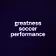 greatness soccer performance 