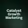 Catalyst Growth Marketing