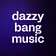 dazzy bang music