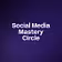 Social Media Mastery Circle