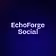 EchoForge Social