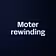 Moter rewinding 