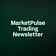 MarketPulse Trading Newsletter