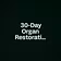  30-Day Organ Restoration Init