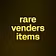 rare venders items 