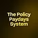 The Policy Paydays System