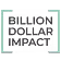Billion Dollar Impact