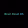 Brain Reset OS