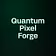 Quantum Pixel Forge