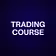 TRADING COURSE