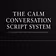 Calm Conversation System
