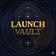 Launch Vault