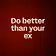Do better than your ex