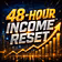 48-Hour Income Reset