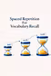 Spaced repetition for vocabulary recall