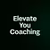 Elevate You Coaching
