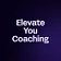 Elevate You Coaching