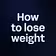 How to lose weight