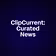 ClipCurrent: Curated News
