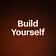 Build Yourself