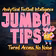 Jumbo Tips