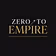 Zero to Empire
