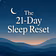 21 Day Sleep Reset