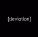 Deviation