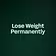Lose Weight Permanently 