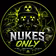 NUKESONLY