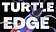 TURTLE EDGE