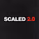 Scaled 2.0