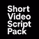 Short-Form Video Script Expertise Pack