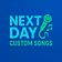 Next Day Custom Songs