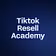 Tiktok Resell Academy