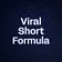 Viral Short Formula