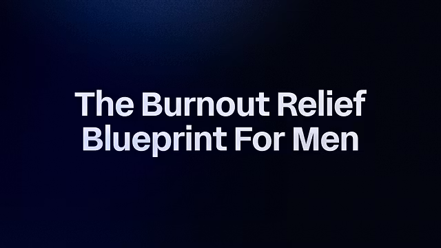 Burnout Relief BluePrint