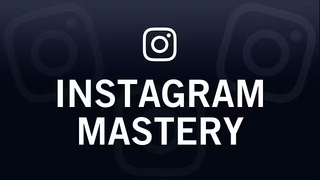 Instagram Mastery