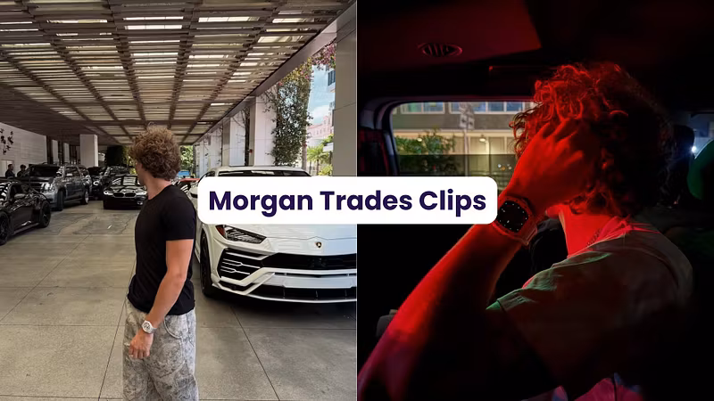 Morgan Trades Clips