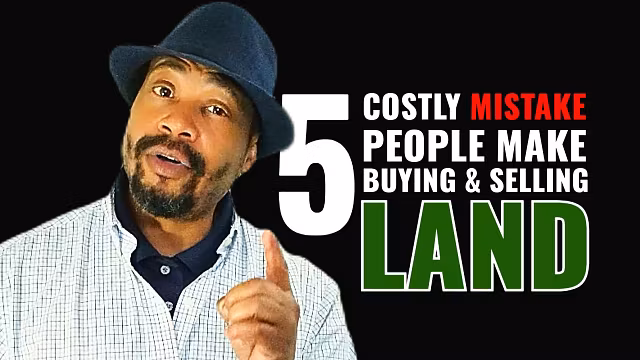 Land Buyers & Sellers Mistakes
