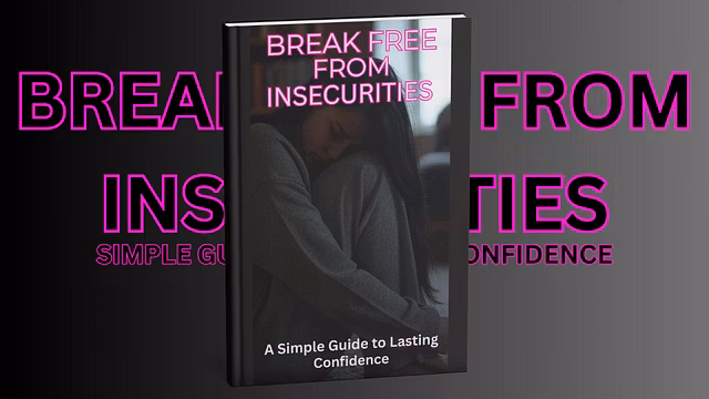 break free from insecurities.