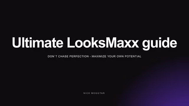  Ultimate Looksmaxx Guide