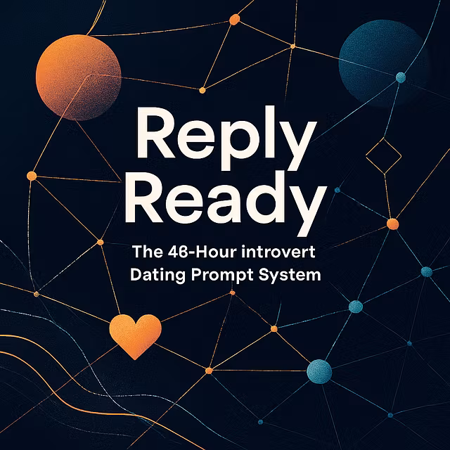 The 48h Dating Prompt System