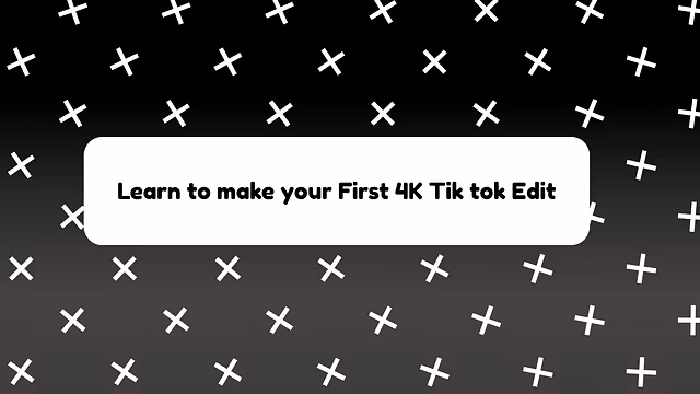 4K Tik Tok Edit Crash Course