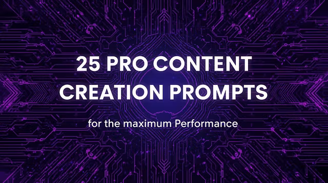 25 Pro Content Creation Promts