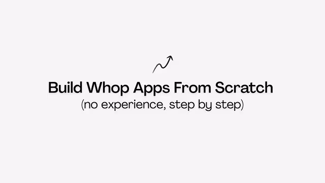 Whop Apps Made Simple