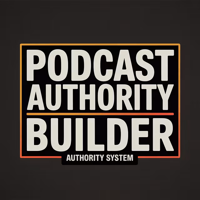 Podcast Authority Builder