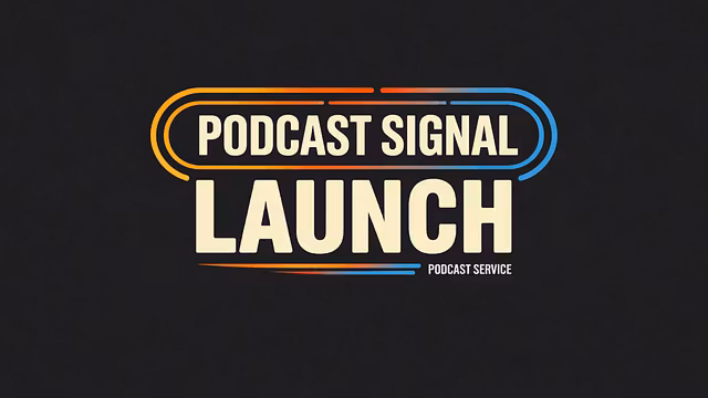 Podcast Signal Launch