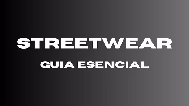 Guía del Streetwear 